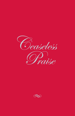 Ceaseless Praise Songbook