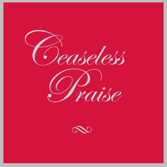 Ceaseless Praise (Demo CD)